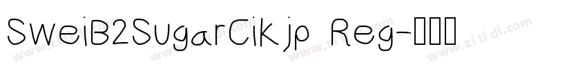 SweiB2SugarCiKjp Reg字体转换